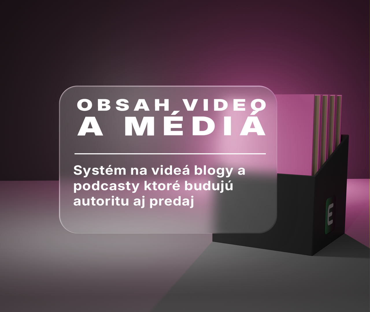 Obsah, video a médiá