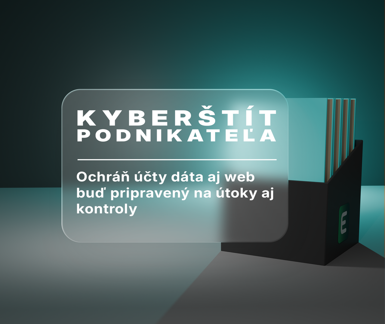 Kyberštít podnikateľa