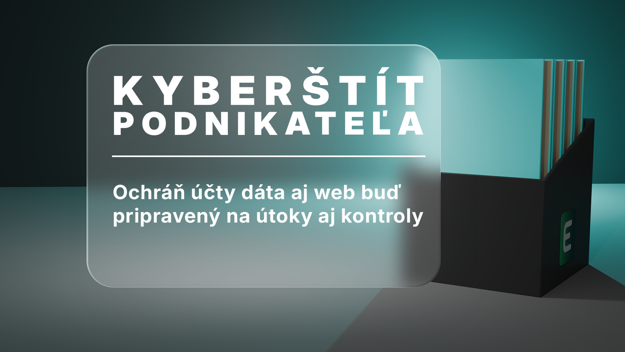 Kyberštít podnikateľa